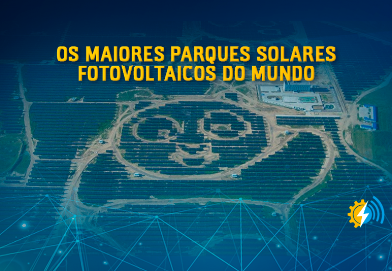 Os 20 maiores parques solares fotovoltaicos do mundo